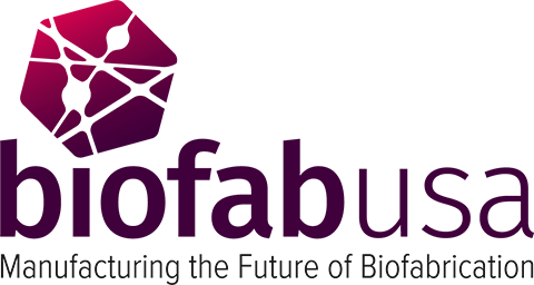 BioFabUSA Manufacturing the Future of Biofabrication
